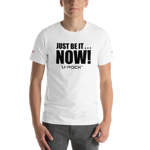 Short-Sleeve 'Just Be It...NOW!' T-Shirt Color White | U-Rock Nation Apparel